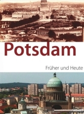 Potsdam früher und heute - Marcus Meyer