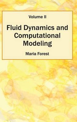 Fluid Dynamics and Computational Modeling: Volume II - 