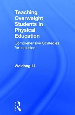 Teaching Overweight Students in Physical Education -  Weidong Li