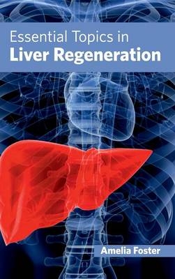 Essential Topics in Liver Regeneration - 