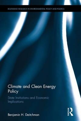 Climate and Clean Energy Policy -  Benjamin H. Deitchman