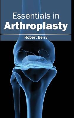 Essentials in Arthroplasty - 