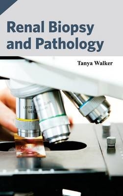 Renal Biopsy and Pathology - 