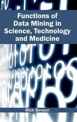 Functions of Data Mining in Science, Technology and Medicine - 