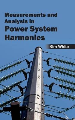 Measurementsand Analysis in Power System Harmonics - 