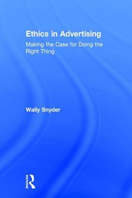 Ethics in Advertising -  Wally Snyder