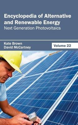 Encyclopedia of Alternative and Renewable Energy: Volume 22 (Next Generation Photovoltaics) - 