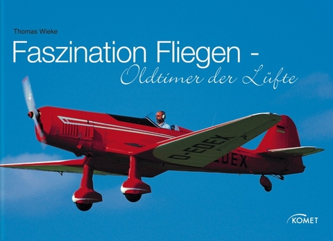 Faszination Fliegen - Thomas Wieke