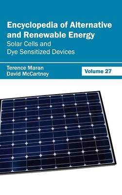 Encyclopedia of Alternative and Renewable Energy: Volume 27 (Solar Cells and Dye Sensitized Devices) - 
