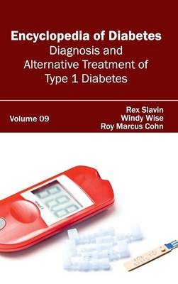 Encyclopedia of Diabetes: Volume 09 (Diagnosis and Alternative Treatment of Type 1 Diabetes) - 