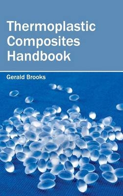 Thermoplastic Composites Handbook - 