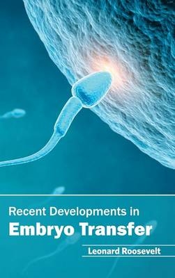 Recent Developments in Embryo Transfer - 