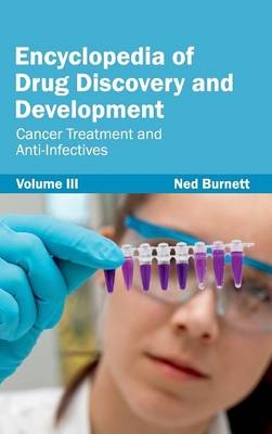 Encyclopedia of Drug Discovery and Development: Volume III (Cancer Treatment and Anti-Infectives) - 