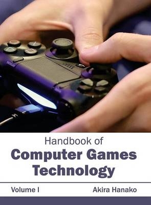 Handbook of Computer Games Technology: Volume I - 