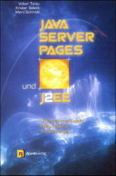 Java Server Pages und J2EE - Volker Turau, Krister Saleck, Marc Schmidt