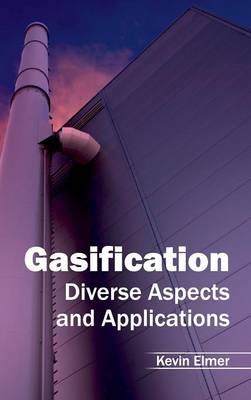 Gasification: Diverse Aspects and Applications - 