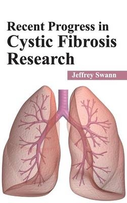 Recent Progress in Cystic Fibrosis Research - 