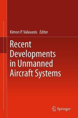 Recent Developments in Unmanned Aircraft Systems - 