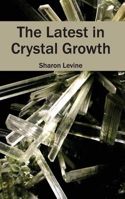 Latest in Crystal Growth - 