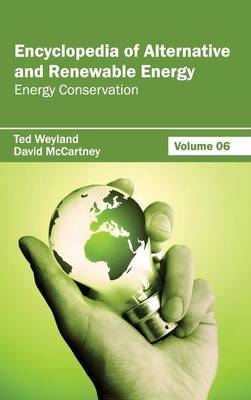 Encyclopedia of Alternative and Renewable Energy: Volume 06 (Energy Conservation) - 
