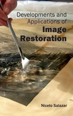 Developments and Applications of Image Restoration - 