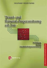 Thread- und Netzwerk-Programmierung mit Java - Heinz Kredel, Akitoshi Yoshida