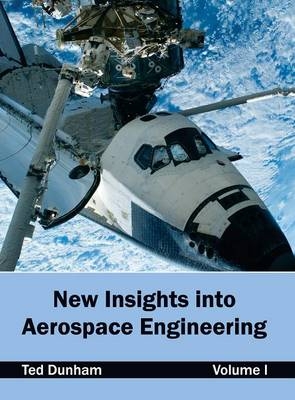 New Insights Into Aerospace Engineering: Volume I - 