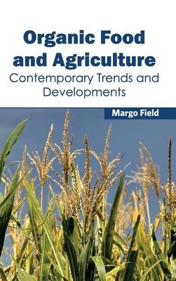 Organic Food and Agriculture: Contemporary Trends and Developments - 