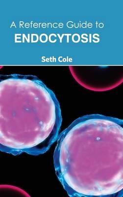 Reference Guide to Endocytosis - 