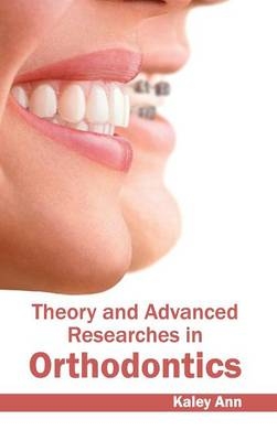 Theory and Advanced Researches in Orthodontics - 