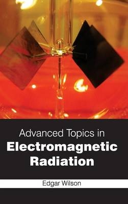 Advanced Topics in Electromagnetic Radiation - 