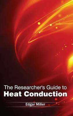 Researcher's Guide to Heat Conduction - 