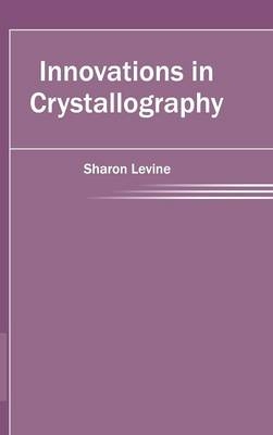 Innovations in Crystallography - 