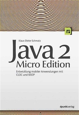 Java 2 Micro Edition - Klaus D Schmatz