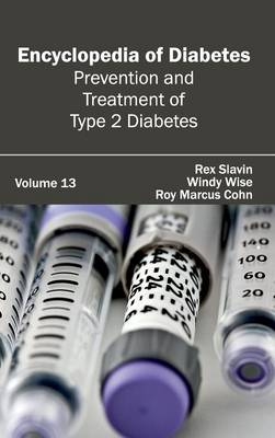 Encyclopedia of Diabetes: Volume 13 (Prevention and Treatment of Type 2 Diabetes) - 