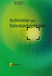 Architektur von Datenbanksystemen - Peter C Lockemann, Klaus R Dittrich