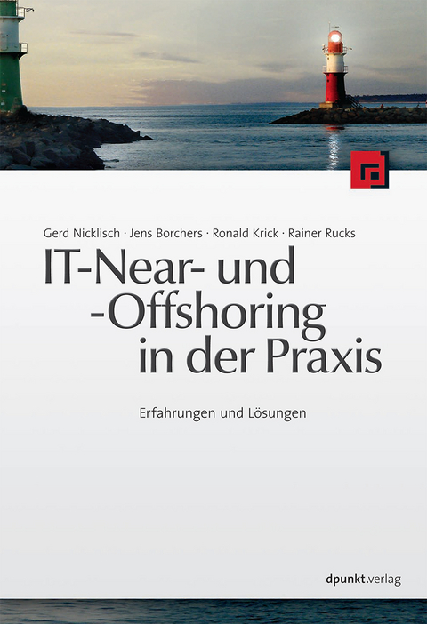 IT-Near- und -Offshoring in der Praxis - Gerd Nicklisch, Jens Borchers, Ronald Krick, Rainer Rucks