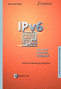 IPv6 - das neue Internet-Protokoll - Hans P Dittler
