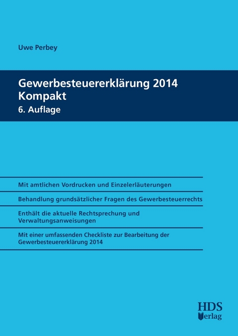 Gewerbesteuererklärung 2014 Kompakt - Uwe Perbey