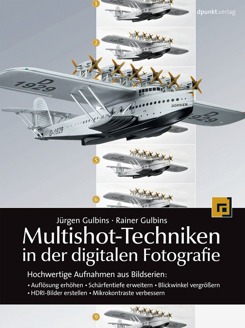 Multishot-Techniken in der digitalen Fotografie - Jürgen Gulbins, Rainer Gulbins