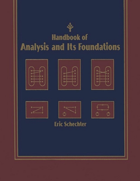 Handbook of Analysis and Its Foundations -  Eric Schechter