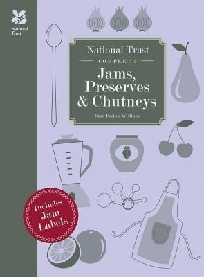 National Trust Complete Jams, Preserves and Chutneys - Sara Paston-Williams