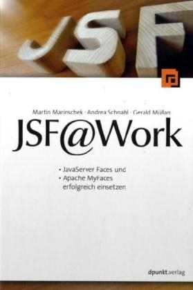 JSF @ Work - Martin Marinschek, Andrea Schnabl