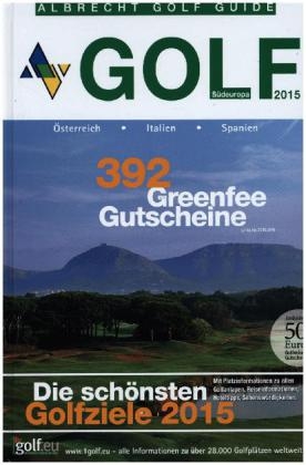 Golf Guide Südeuropa - Die schönsten Golfziele 2015