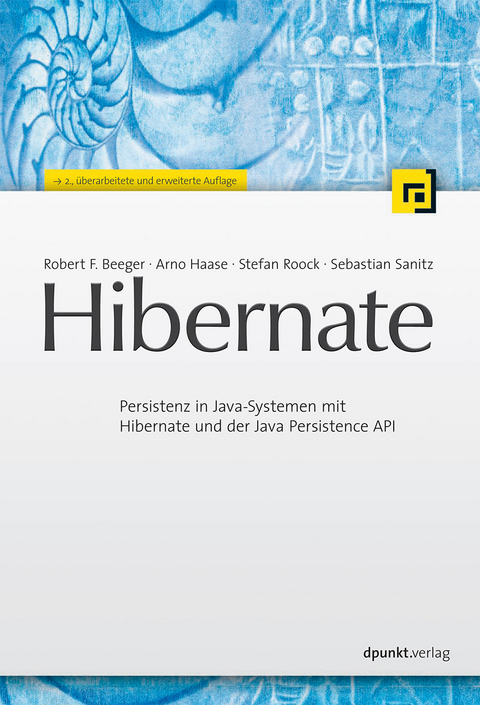 Hibernate - Robert F Beeger, Arno Haase, Stefan Roock, Sebastian Sanitz