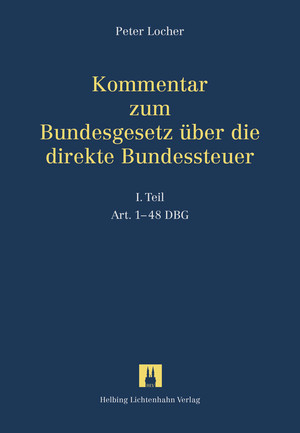 Kommentar zum Bundesgesetz über die direkte Bundessteuer / Kommentar zum DBG - Bundesgesetz über die direkte Bundessteuer - Peter Locher