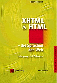 XHTML und HTML - die Sprachen des Web - Robert Tolksdorf