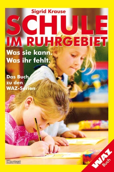 Schule im Ruhrgebiet - Was sie kann. Was ihr hilft - Sigrid Krause