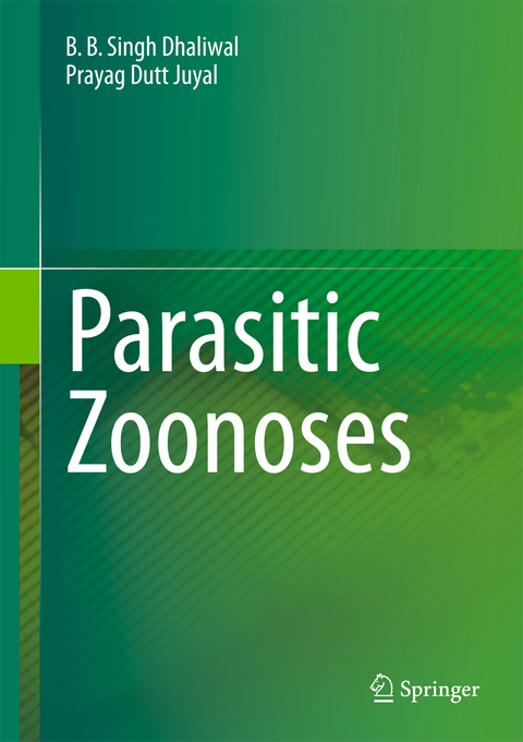 Parasitic Zoonoses - B.B.Singh Dhaliwal, Prayag Dutt Juyal