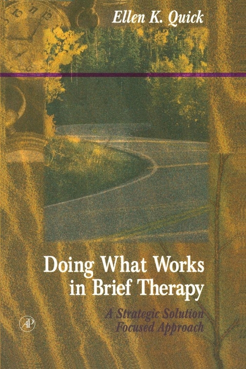 Doing What Works in Brief Therapy -  Ellen K. Quick